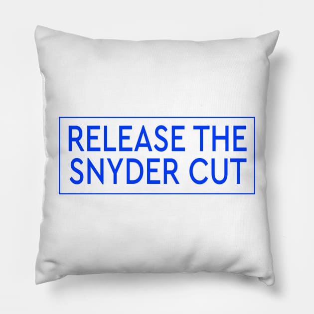 RELEASE THE SNYDER CUT - BLUE TEXT Pillow by TSOL Games