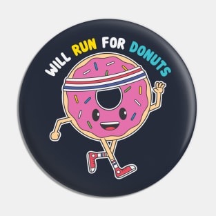 Will Run For Donuts Pin