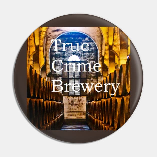 True Crime Brewery Podcast Image Pin by True Crime Brewery