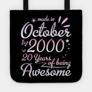 Made In October 2000 Happy Birthday To Me Nana Mommy Aunt Sister Daughter 20 Years Of Being Awesome Tote