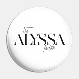 The Alyssa Factor Pin