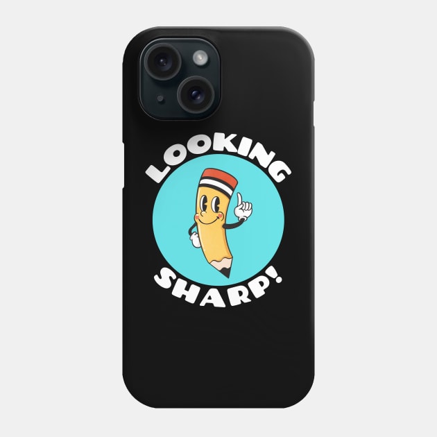 Looking Sharp | Cute Pencil Pun Phone Case by Allthingspunny