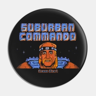 Suburban Commando Pin