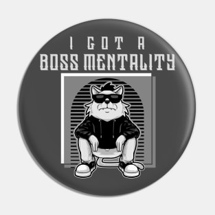 I Got A Boss Mentality Pin