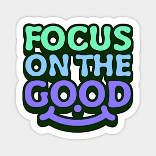 Focus on the good, uplifting message. Magnet