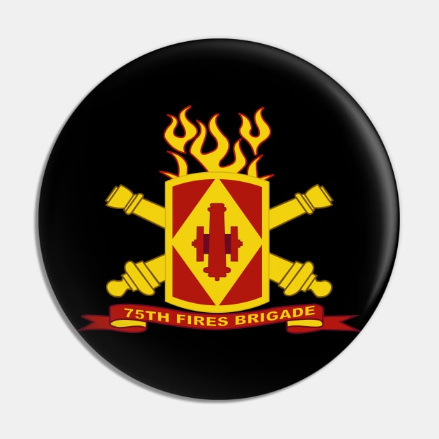 75th Fires Brigade w Br - Ribbon Pin by twix123844