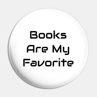 Books Are My Favorite Pin