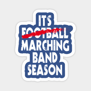 It's Marching Band Season Magnet