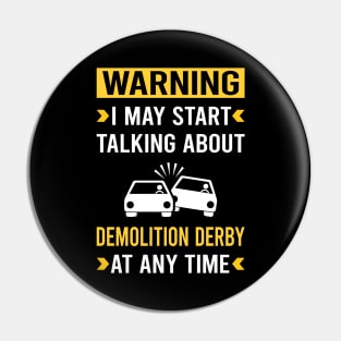 Warning Demolition Derby Pin