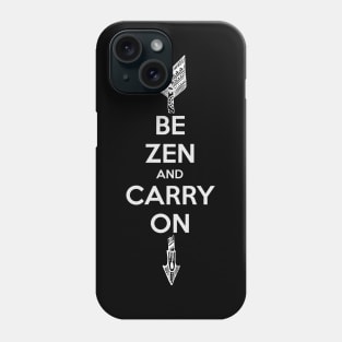 Be Zen and carry on Phone Case