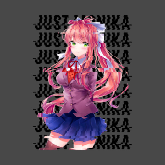 Just Monika Doki Doki Literature Club Just Monika T Shirt Teepublic 1535