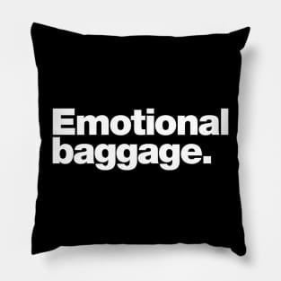 Emotional baggage. Pillow