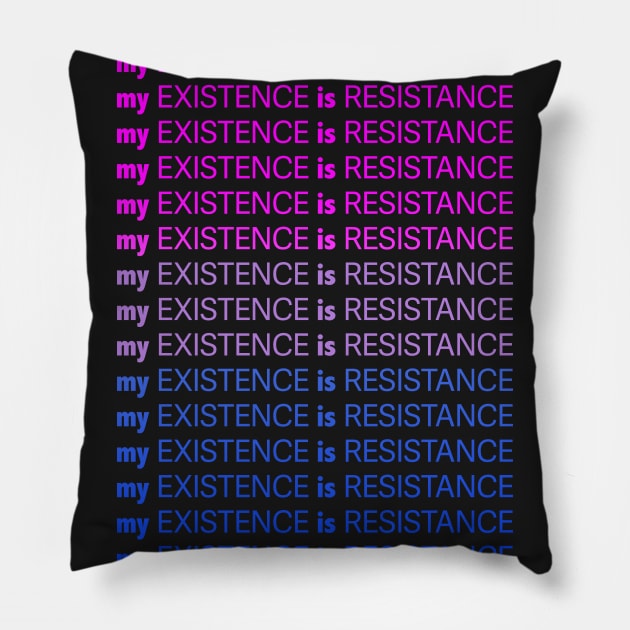 My Existence Is Resistance v1 Bi Pride Pillow by Model Deviance Designs