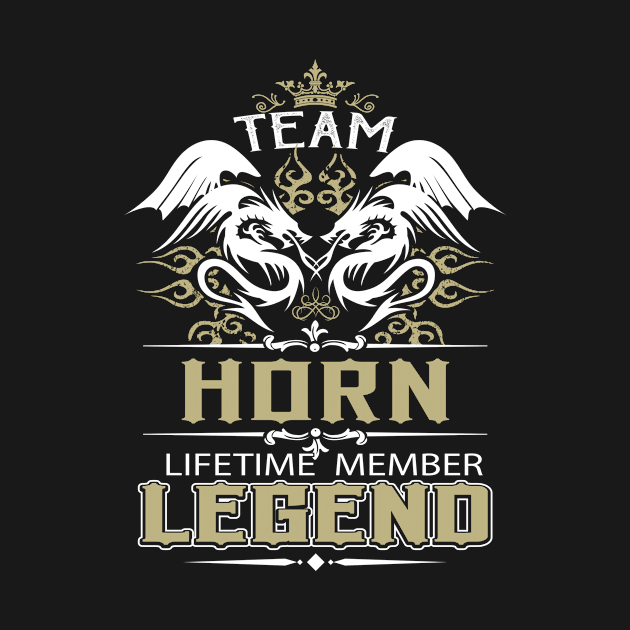 Horn Name T Shirt -  Team Horn Lifetime Member Legend Name Gift Item Tee by yalytkinyq