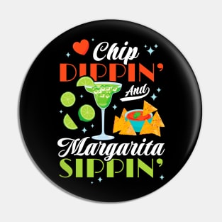 Chip Dippin' And Margarita Sippin' Funny Cinco de Mayo Men Pin
