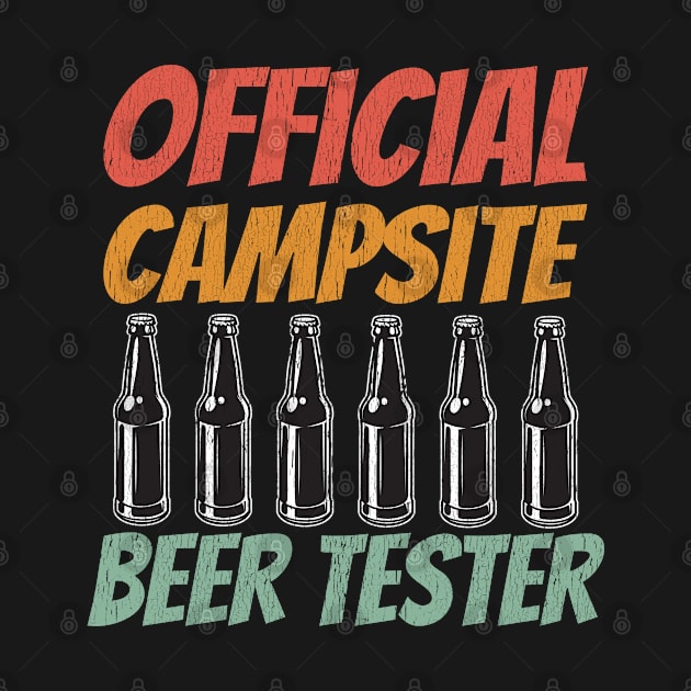 Camping - Official Campsite Beer Tester by Kudostees