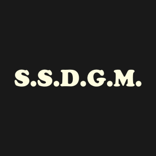 S.S.D.G.M. T-Shirt