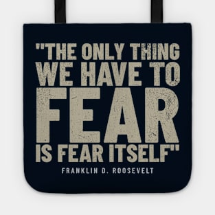 Franklin D. Roosevelt Inspirational Quote - WWII Tote