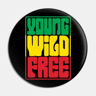 Young Wild Free Pin