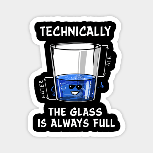 Physics Technically The Glass Is Always Full Magnet
