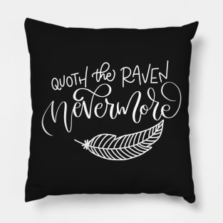 Quoth the Raven Nevermore Pillow