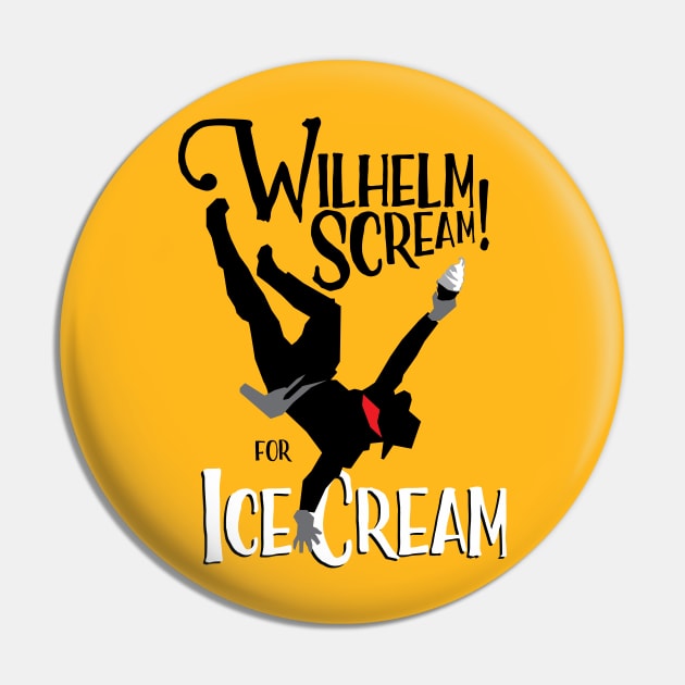 Wilhelm Scream for Ice Cream Pin by MonocleDrop