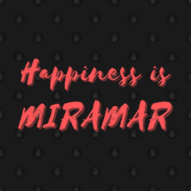 Happiness is Miramar by Eat Sleep Repeat