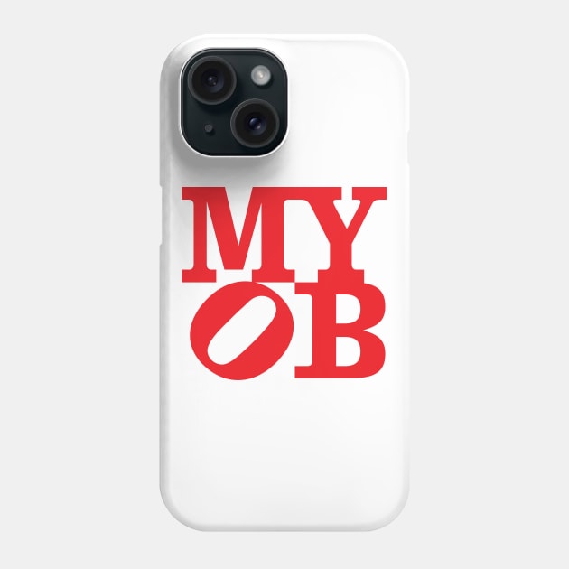 Mind Your Own Business Phone Case by friskblomster