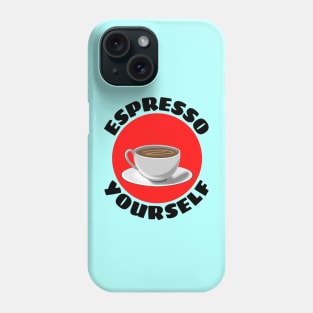 Espresso Yourself | Coffee Pun Phone Case