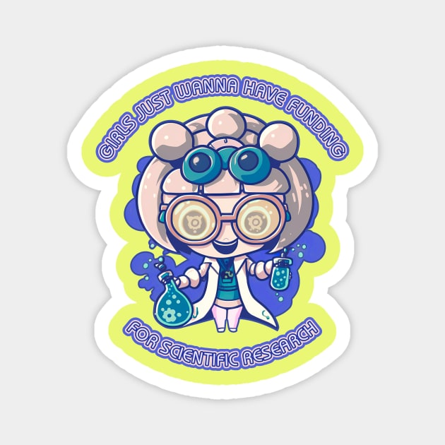 Kawaii Girls just wanna have funding for scientific research Magnet by Polyshirt