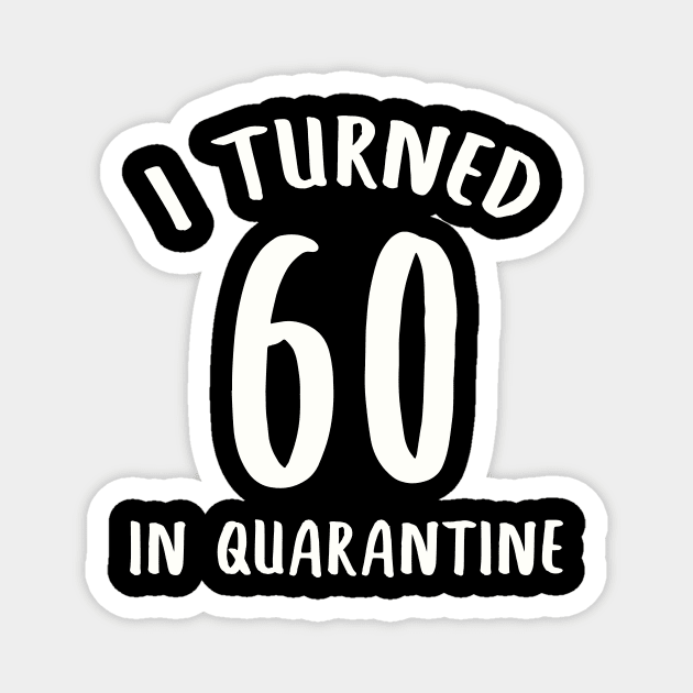 I Turned 60 In Quarantine Magnet by llama_chill_art