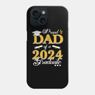 Proud Dad of a class of 2024 graduate for graduation Phone Case