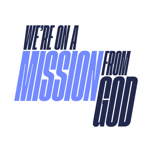 On a mission from God by attadesign