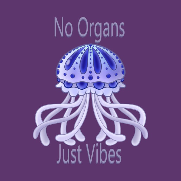 No Organs Just Vibes by PeachyDoeStudios