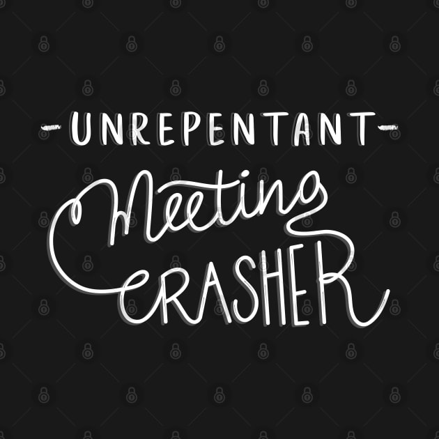 Unrepentant Meeting Crasher - dark by Las Sestras