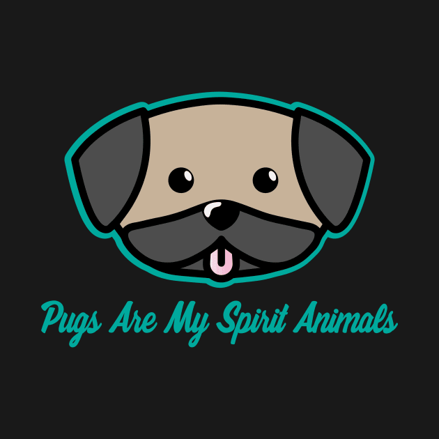 Pugs Are My Spirit Animal - Pug Dog Lover Dogs by fromherotozero
