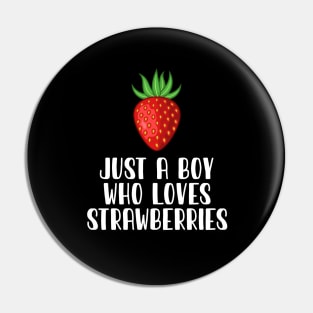 Just A Boy Who Loves Strawberries Pin