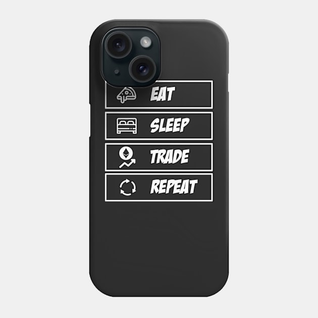 Eat Sleep Trade Ethereum Repeat Phone Case by mangobanana