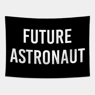 Future Astronaut (White Text) Tapestry