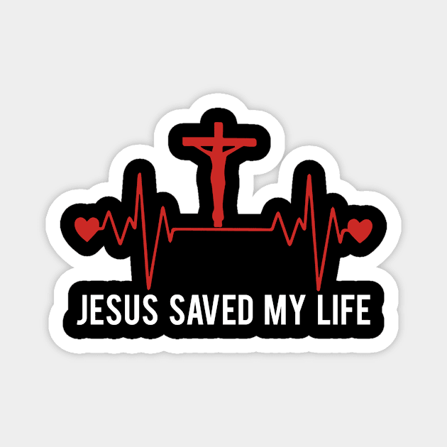 Jesus Saved My Life T Shirt For Women Men Magnet by Xamgi