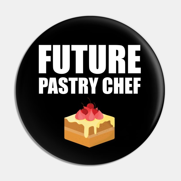 Future Pastry Chef Pin by KC Happy Shop