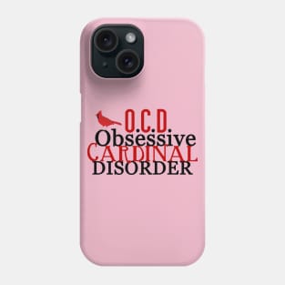 Beautiful Obsessive Cardinal Disorder Phone Case