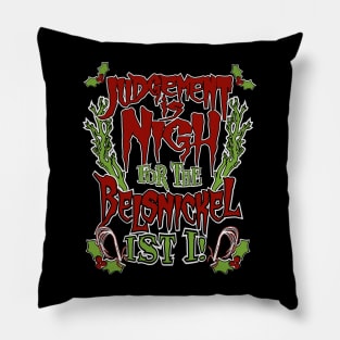 Belsnickel Judgement is Nigh Funny Christmas Gothic Horror Pillow