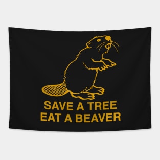 Save a Tree Eat a Beaver Tapestry