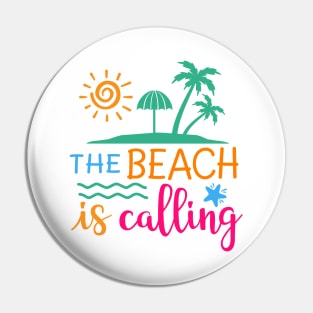 The Beach Is Calling Colorful Pin