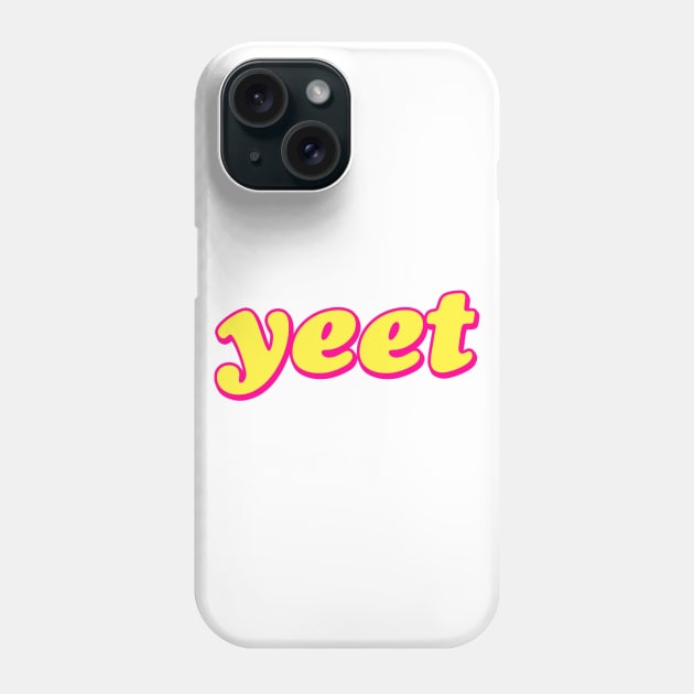 YEET Phone Case by lolosenese