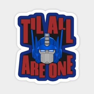 Optimus Prime Til All Are One Magnet