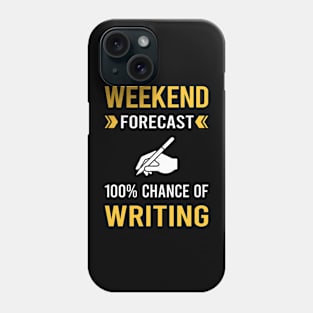 Weekend Forecast Writing Writer Phone Case