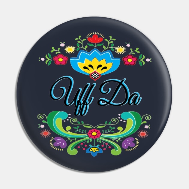 Uff Da Pin by Distefano