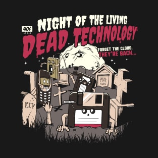 The Living Dead Technology is Back T-Shirt